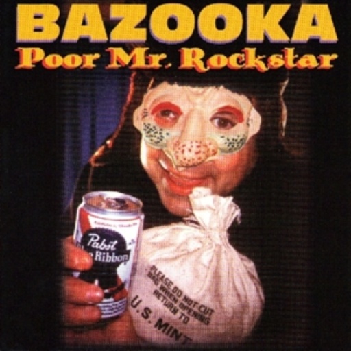 Bazooka – Poor Mr. Rockstar