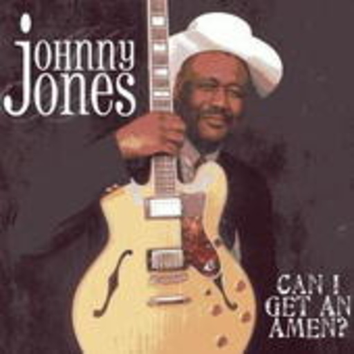 Johnny Jones – Can I Get An Amen?
