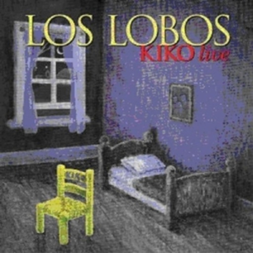 Los Lobos – Kiko Live