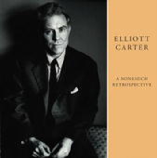 Elliott Carter – A Nonesuch Retrospective
