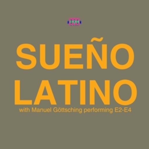 Sueño Latino With Manuel Goettsching – Sueño Latino