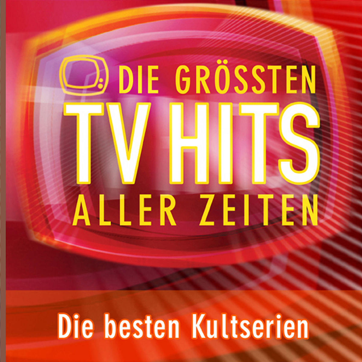 Diverse – Die grössten TV Hits aller Zeiten - Die besten Kultserien