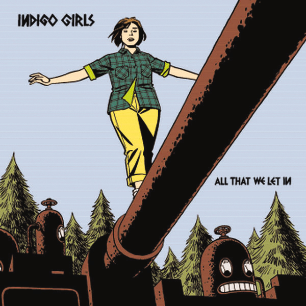 Indigo Girls – All That We Let In