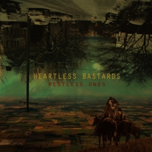 Heartless Bastards – Restless Ones