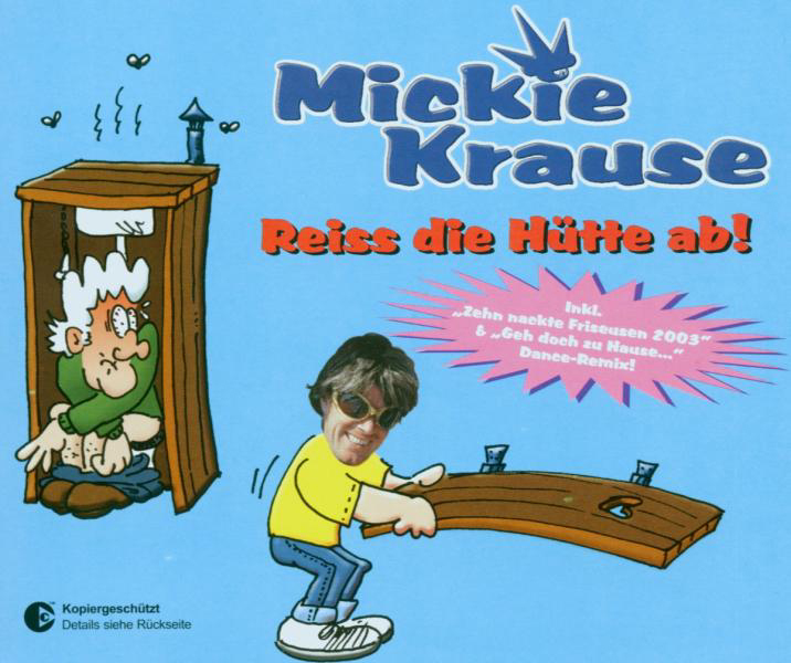 Mickie Krause – Reiß die Hütte ab!