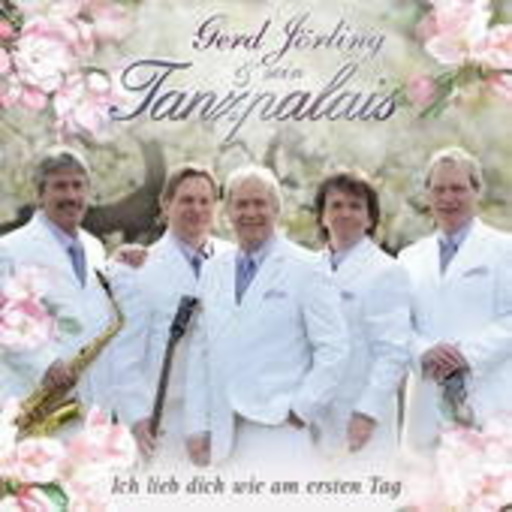 Gerd Jörling & sein Tanzpalais – Ich lieb dich wie am ersten Tag