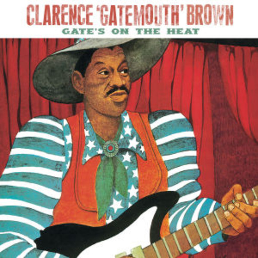 Clarence Gatemouth Brown – Gate's On The Heat