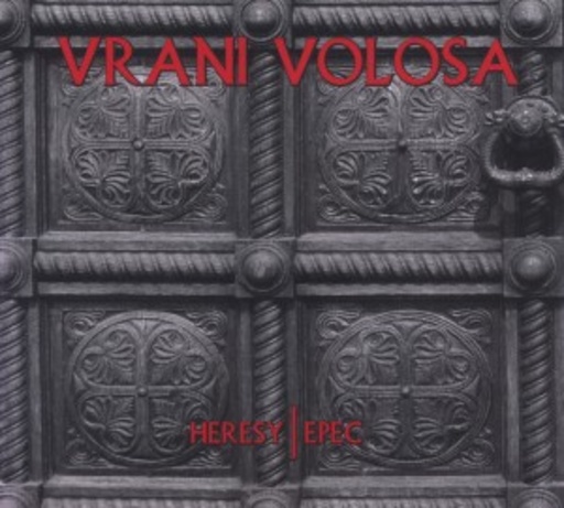Vrani Volosa – Heresy