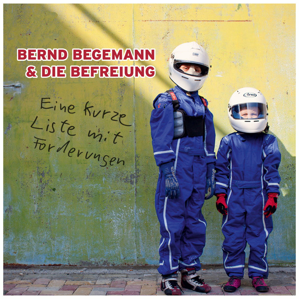 Bernd Begemann & Die Befreiung – Eine kurze Liste mit Forderungen