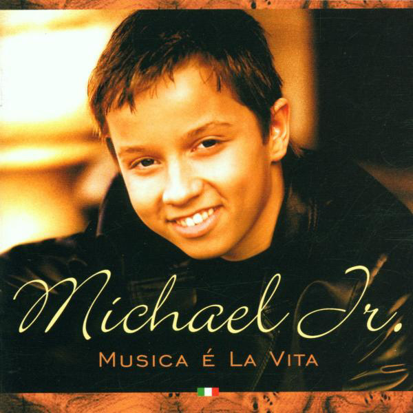 Michael Jr. – Musica É La Vita