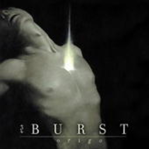 Burst – Origo