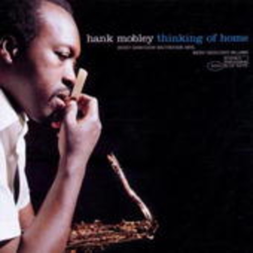Hank Mobley – Thinking Of Home (24-Bit Remastered)
