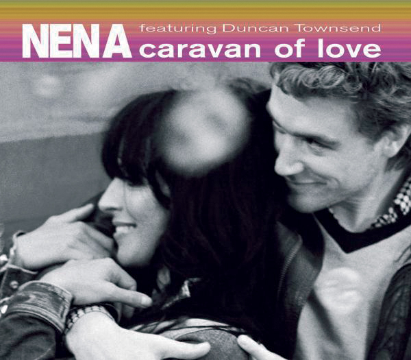 Nena feat. Duncan Townsend – Caravan Of Love