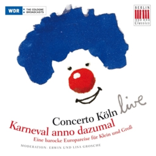 Concerto Köln – Karneval anno dazumal