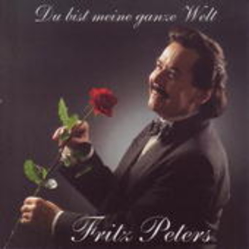 Fritz Peters – Du bist meine ganze Welt