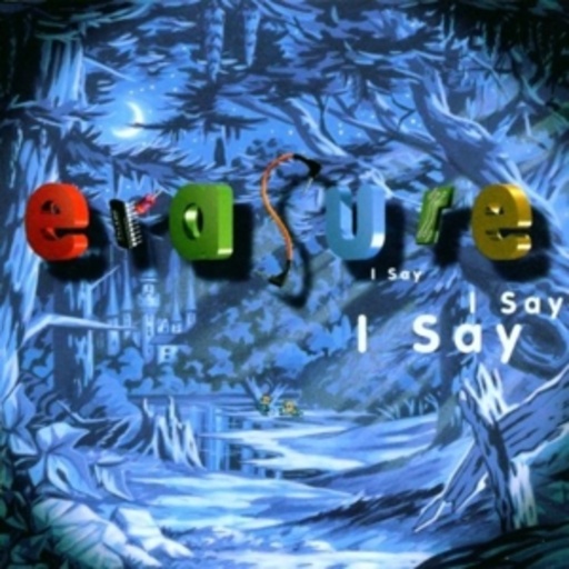 Erasure – I Say, I Say, I Say