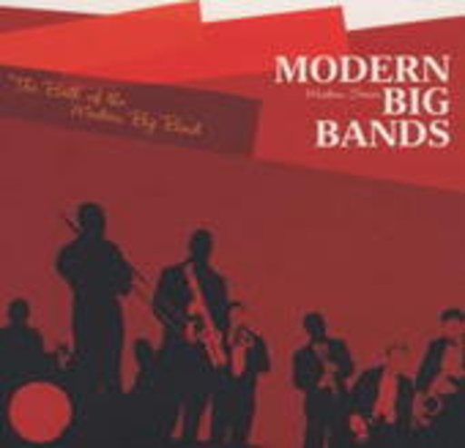 Modern Big Bands – The Birth Of The Modern Big Band (Modern Series)