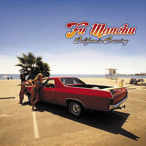 Fu Manchu – California Crossing