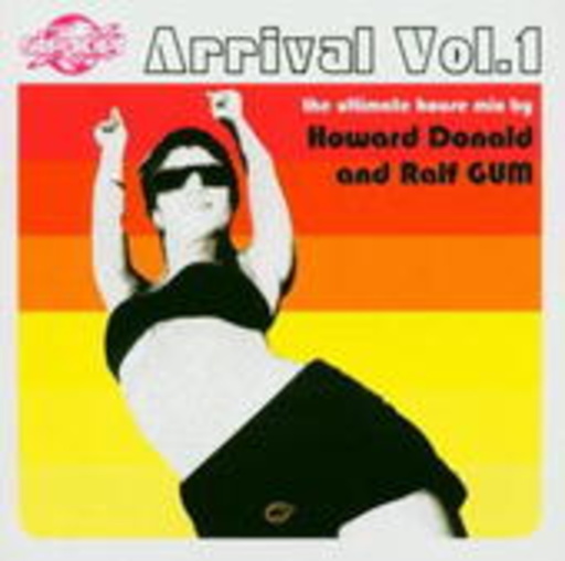 Arrival Vol. 1 – Mixed by Howard Dobald & Ralf GUM