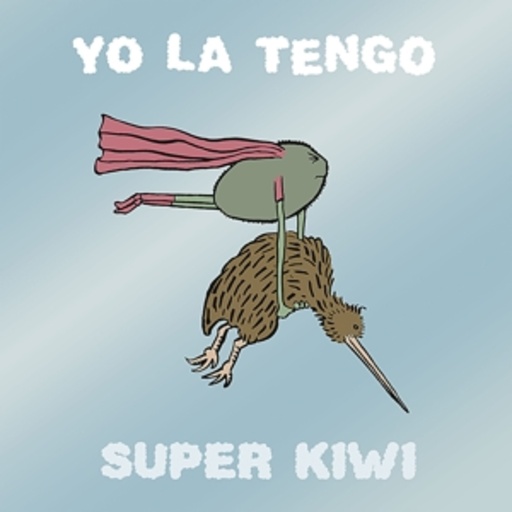 Yo La Tengo – Super Kiwi