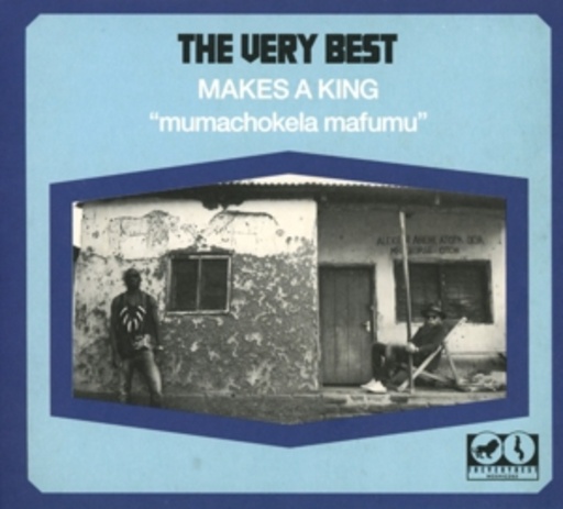 The Very Best – Makes A King