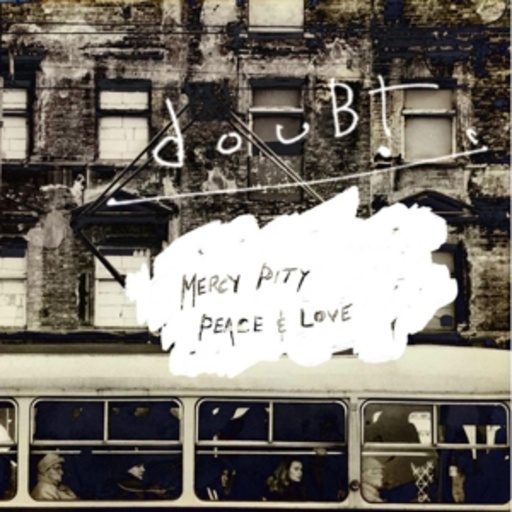 Doubt – Mercy, Pity, Peace, Love