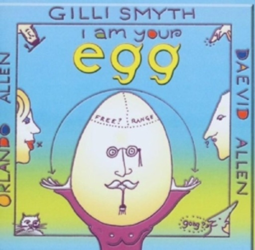 Gong – I Am Your Egg