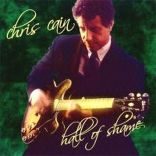 Chris Cain – Hall Of Shame