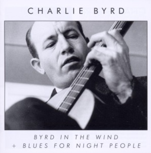 Charlie Byrd – Byrd In The Wind/Blues For Night People
