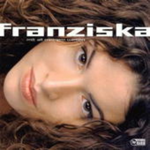 Franziska – Mit all meinem Wesen