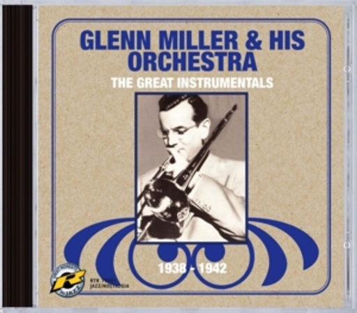 Glenn Miller & His Orchestra – The Great Instrumentals