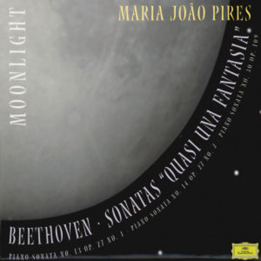 Maria Joâo Pires – Beethoven: Sonatas "Quasi Una Fantasia"