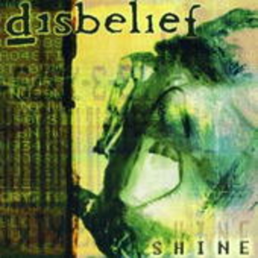 Disbelief – Shine