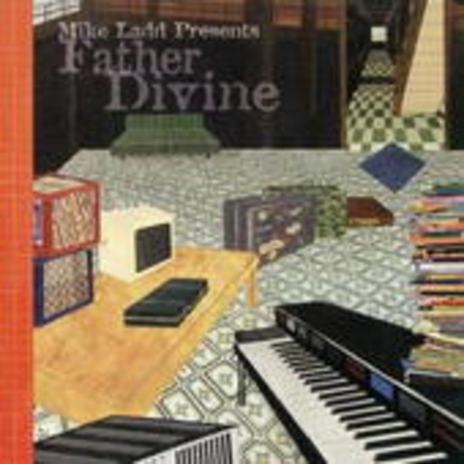 Mike Ladd – ... Presents: Father Divine
