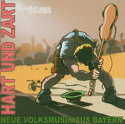 Diverse – Hart & zart - Neue Volksmusik aus Bayern