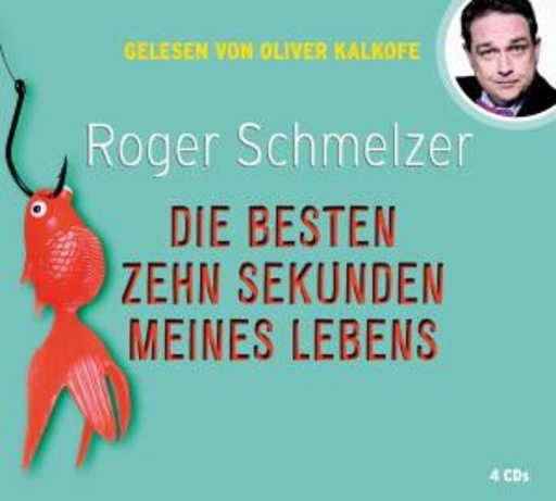 Oliver Kalkofe – Die besten zehn Sekunden meines Lebens
