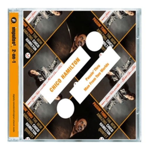 Chico Hamilton – Passin' Thru/Man Of Two Worlds