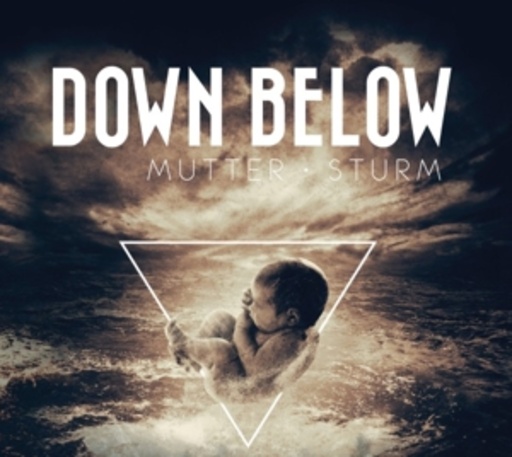 Down Below – Mutter Sturm