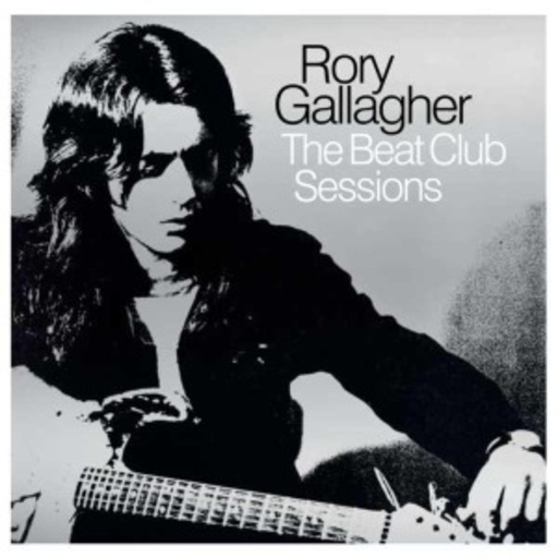 Rory Gallagher – Beat Club Sessions