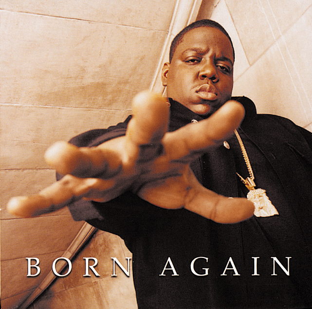 The Notorious B.I.G. – Born Again