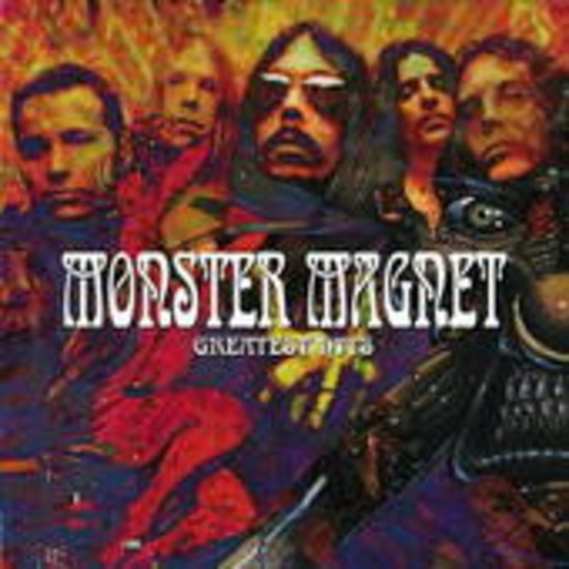 Monster Magnet – Greatest Hits