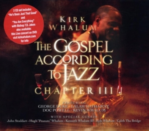 Kirk Whalum – Gospel According To Jazz Chapter III