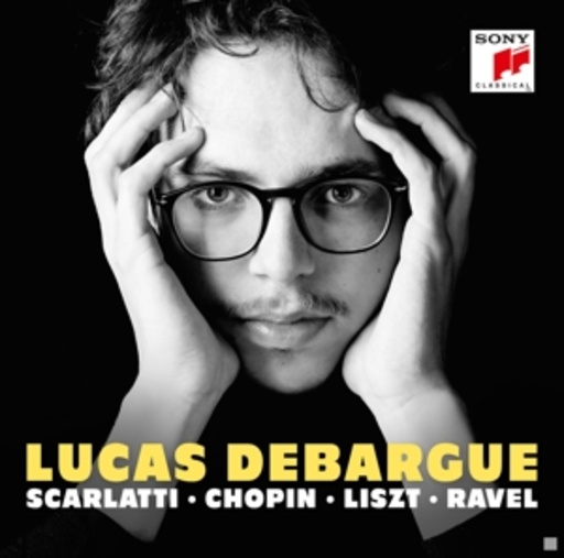 Lucas Debargue – Scarlatti - Chopin - Liszt - Ravel
