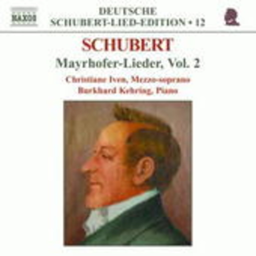 Christiane Iven/Burkhard Kehring – Mayrhofer-Lieder Vol. 2 (Deutsche Schubert-Lied-Edition 12)