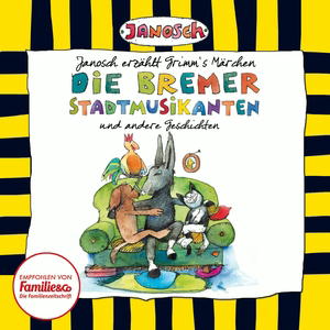 Janosch – Die Bremer Stadtmusikanten - Janosch erzählt Grimms Märchen