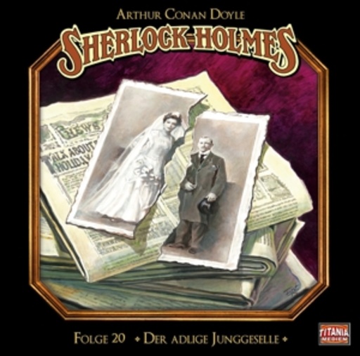 Sherlock Holmes (20) – Der adlige Junggeselle