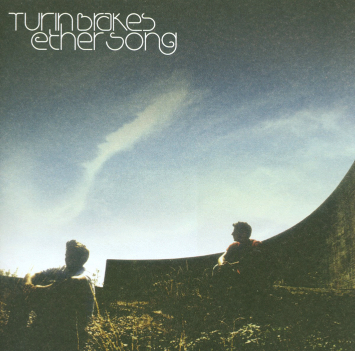 Turin Brakes – Ether Song