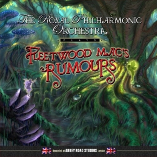 The Royal Philharmonic Orchestra – RPO Plays Fleetwood Mac's "Rumours"