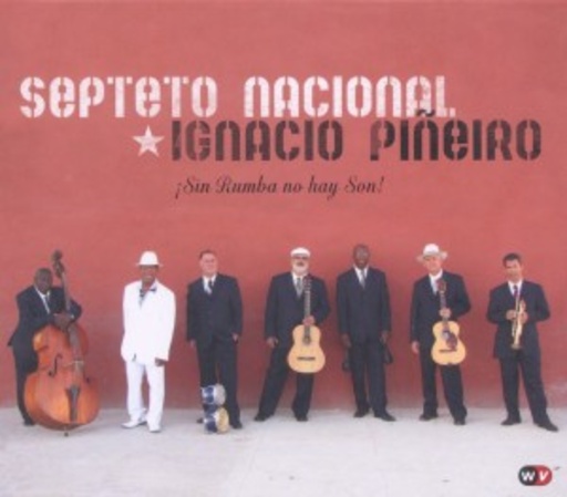 Septeto Nacional Ignacio Pineiro – Sin Rumba No Hay Son