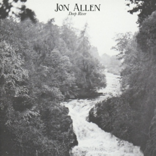 Jon Allen – Deep River